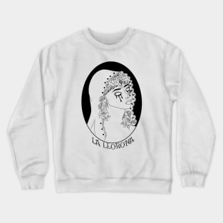 La Llorona 🖤 Crewneck Sweatshirt